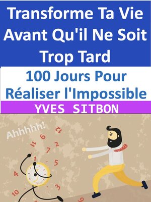 cover image of 100 Jours Pour Réaliser l'Impossible